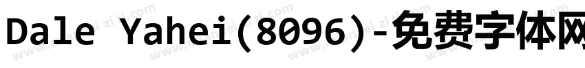 Dale Yahei(8096)字体转换